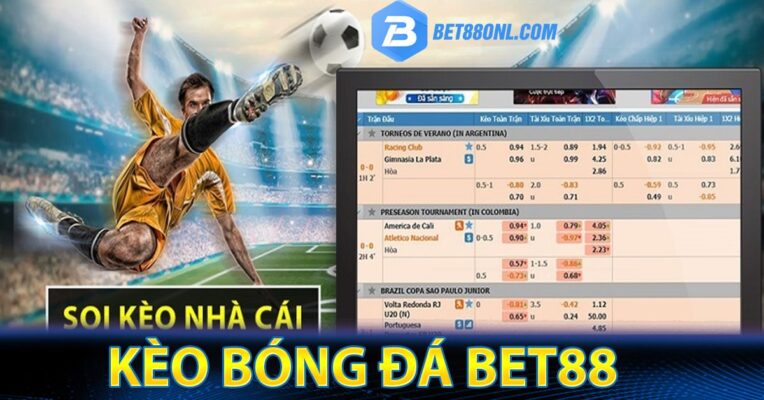 Kèo bóng đá bet88- nhà cái soi kèo bóng đá đỉnh nhất hiện nay